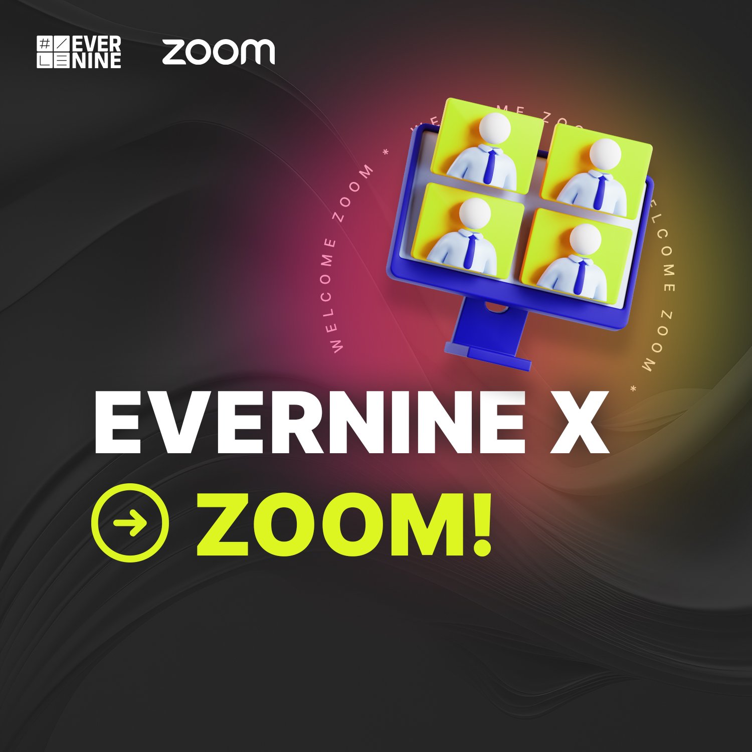 Evernine x Zoom